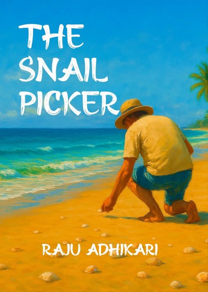 Raju Adhikari’s English novel 'The Snail Picker' published.